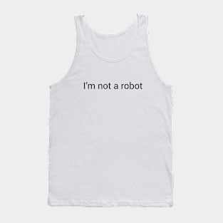 I'm not a robot Tank Top